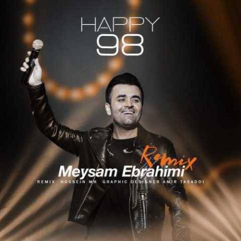 دانلود آهنگ Happy 98 میثم ابراهیمی